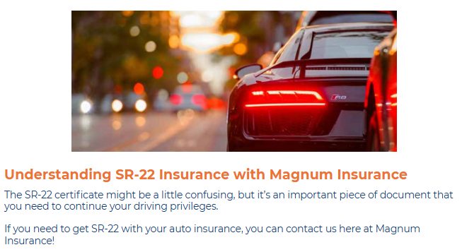 Screenshot from our Magnum Insurance - SR22 insurance page - helping you understand what an SR22 is - with you every step of the way.